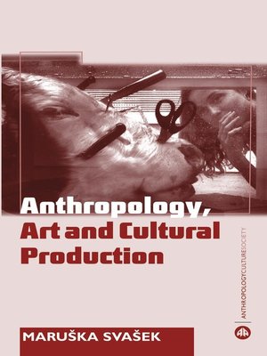 cover image of Anthropology, Art and Cultural Production